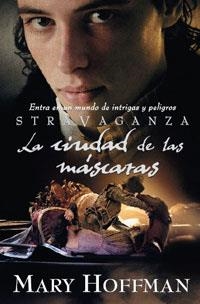 CIUDAD DE LAS MASCARAS. STRAVAGANZA 1 | 9788427200111 | HOFFMAN,MARY