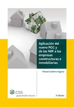 APLICACION DEL NUEVO PGC Y DE LAS NIIF A LAS EMPRESAS CONSTRUCTORAS E INMOBILIARIAS | 9788482357812 | GUTIERREZ VIGUERA,MANUEL