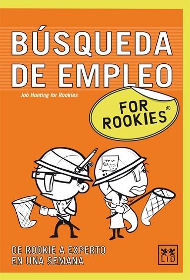 BUSQUEDA DE EMPLEO FOR ROOKIES DE ROOKIE A EXPERTO EN UNA SEMANA | 9788483561188