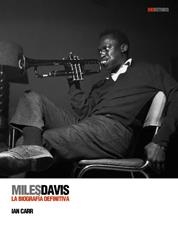 MILES DAVIS. LA BIOGRAFIA DEFINITIVA | 9788496879454 | CARR,IAN