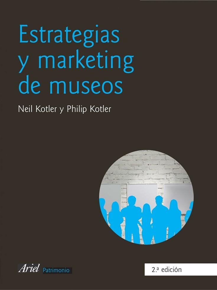 ESTRATEGIAS Y MARKETING DE MUSEOS | 9788434466272 | KOTLER,PHILIP KOTLER,NEIL