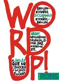 DICCIONARIO DE ARGOT, NEOLOGISMOS, ACRONIMOS, COLOQUIALISMOS, SMS, ETC... ENGLISH- ESPAÑOL / ESPAÑOL- ENGLISH | 9788484435778 | MCKINNON,MARK D.C. SAIZ GARCIA,ALMUDENA