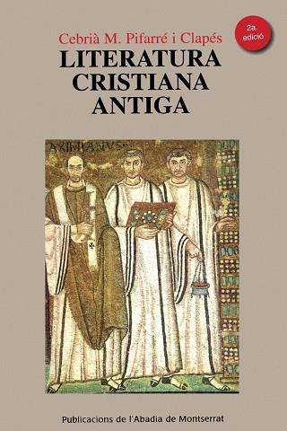 LITERATURA CRISTIANA ANTIGA | 9788498831450 | PIFARRE I CLAPES,CEBRIA M.