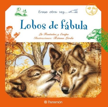 LOBOS DE FABULA | 9788434236332 | ESOPO FONTAINE,JEAN DE LA LERDA,TIZIANA