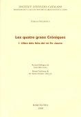 LES QUATRE GRANS CRONIQUES 1. LLIBRE DELS FEITS DEL REI EN JAUME | 9788472839014 | SOLDEVILA,FERRAN