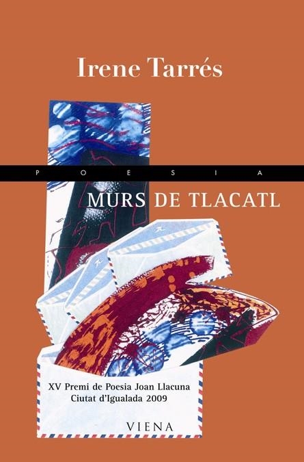 MURS DE TLACATL. XV PREMI POESIA JOAN LLACUNA,IGUALADA 2009 | 9788483305805 | TARRES,IRENE