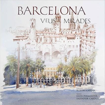 BARCELONA VEUS I MIRADES. CATALA-ANGLES | 9788497856393 | PERMANYER,LLUIS CARDUS,SALVADOR CABEZAS,ROBERT