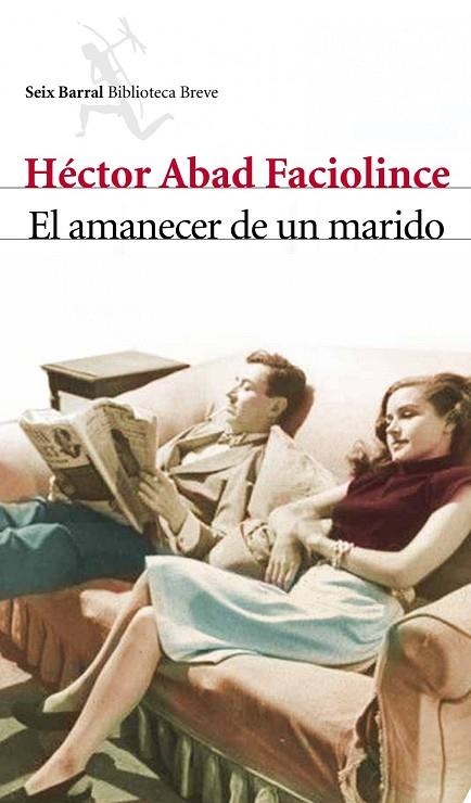 AMANECER DE UN MARIDO | 9788432212840 | ABAD FACIOLINCE,HECTOR