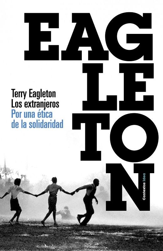 EXTRANJEROS. POR UNA ETICA DE LA SOLIDARIDAD | 9788449323836 | EAGLETON,TERRY