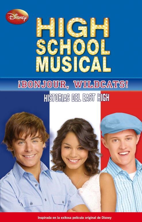 BONJOUR WILDCATS !. HISTORIAS DEL EAST HIGH | 9788484416081 | DISNEY,