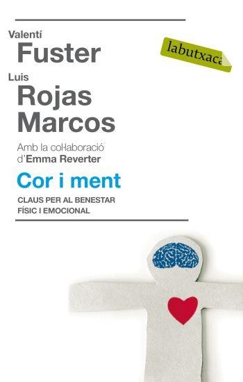 COR I MENT. CLAUS PER AL BENESTAR FISIC I EMOCIONAL | 9788499300450 | ROJAS MARCOS,LUIS FUSTER,VALENTI