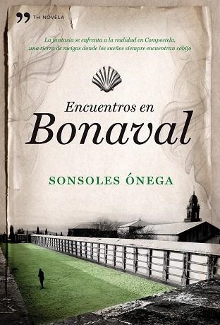 ENCUENTROS EN BONAVAL | 9788484608691 | ONEGA SALCEDO,SONSOLES