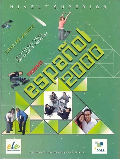 NUEVO ESPAÑOL 2000,LIBRO DEL ALUMNO,NIVEL SUPERIOR | 9788497783088 | SANCHEZ LOBATO,JESUS GARCIA FERNANDEZ,NIEVES