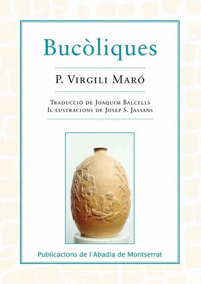 BUCOLIQUES. TRAD. J.BALCELLS | 9788498831948 | VIRGILIO,PUBLIO