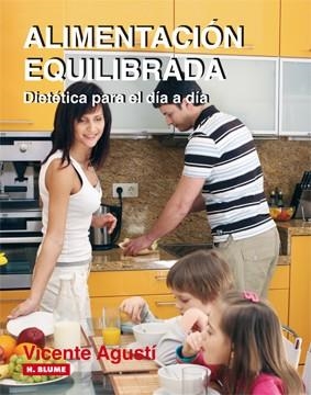 ALIMENTACION EQUILIBRADA. DIETETICA PARA EL DIA A DIA | 9788496669109 | AGUSTI,VICENTE