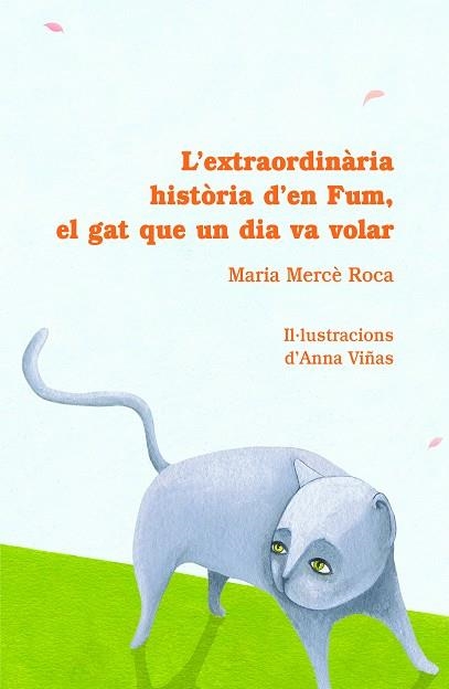 EXTRAORDINARIA HISTORIA D,EN FUM. EL GAT QUE UN DIA VA VOLAR | 9788493716226 | ROCA,MARIA MERCE