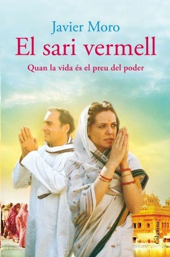 SARI VERMELL. QUAN LA VIDA ES EL PREU DEL PODER | 9788466409544 | MORO,JAVIER