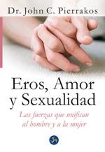 EROS AMOR Y SEXUALIDAD | 9788495973429 | PIERRAKOS,JOHN C.