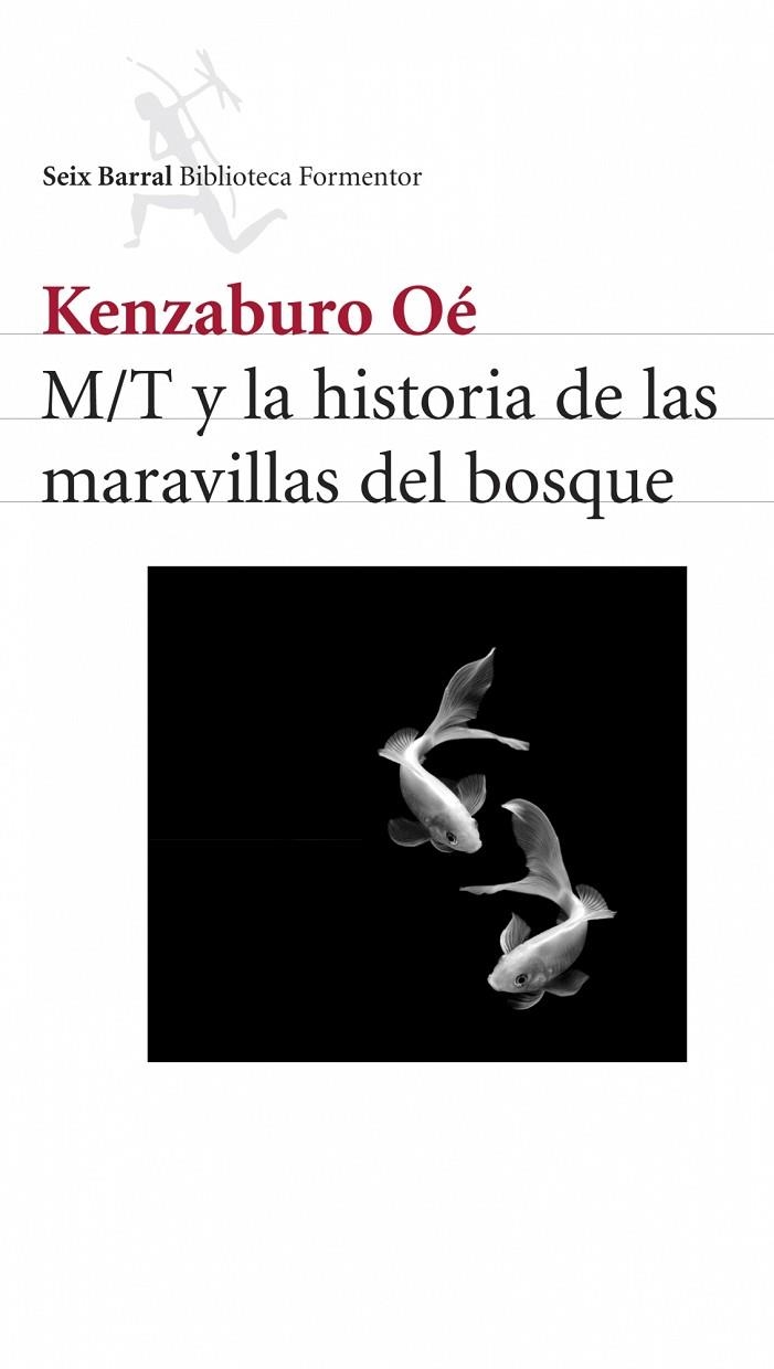 M/T Y LA HISTORIA DE LAS MARAVILLAS DEL BOSQUE | 9788432228193 | OE,KENZABURO(PREMIO NOBEL 1994)