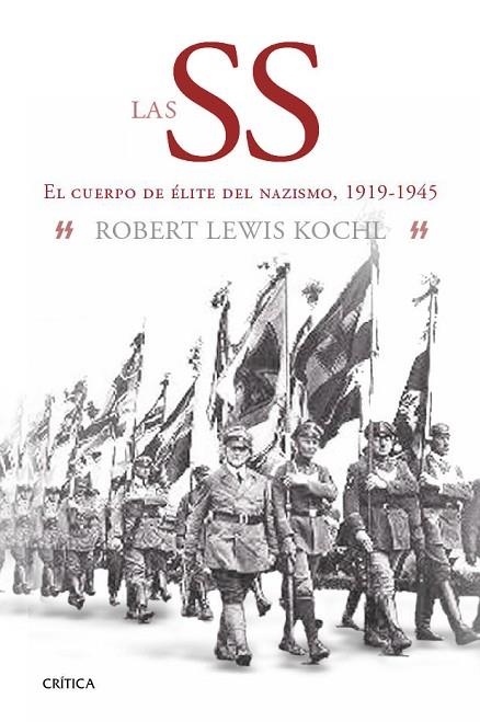 SS EL CUERPO DE ELITE DEL NAZISMO 1919-1945 | 9788474237627 | LEWIS KOEHL,ROBERT