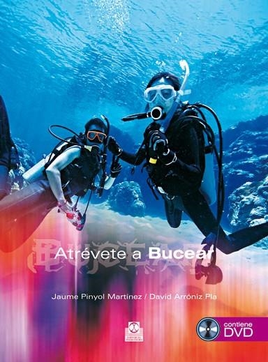 ATREVETE A BUCEAR | 9788480199971 | PINYOL MARTINEZ,JAUME ARRONIZ PLA,DAVID