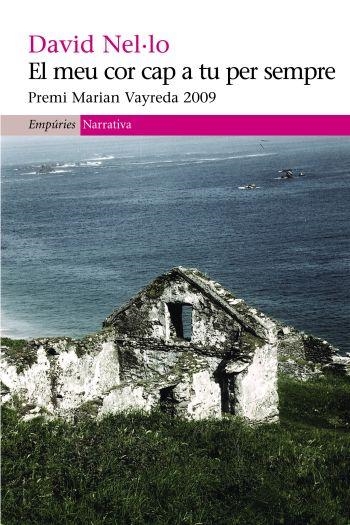 MEU COR CAP A TU PER SEMPRE. PREMI MARIAN VAYREDA 2009 | 9788497874472 | NEL-LO, DAVID