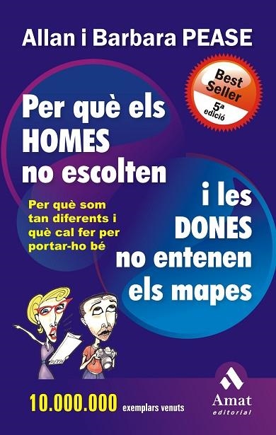 PER QUE ELS HOMES NO ESCOLTEN I LES DONES NO ENTENEN ELS MAPES.PER QUE SOM TAN DIFERENTS I QUE CAL FER PER PORTAR-HO BE | 9788497350884 | PEASE,ALLAN