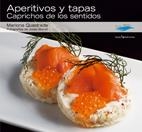 APERITIVOS Y TAPAS. CAPRICHOS DE LOS SENTIDOS | 9788496754331 | QUADRADA,MARIONA