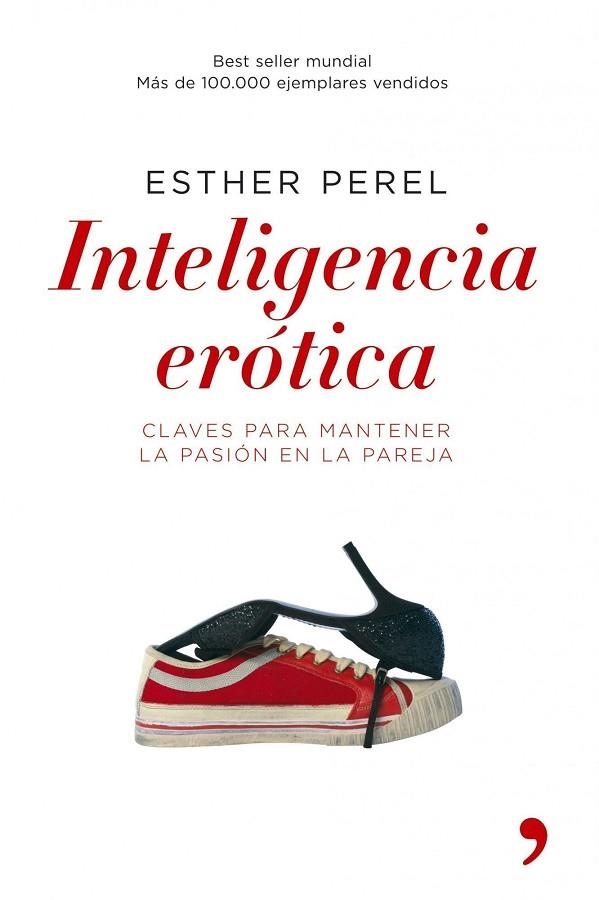 INTELIGENCIA EROTICA,CLAVES PARA MANTENER LA PASION EN LA PAREJA | 9788484605904 | PEREL,ESTHER