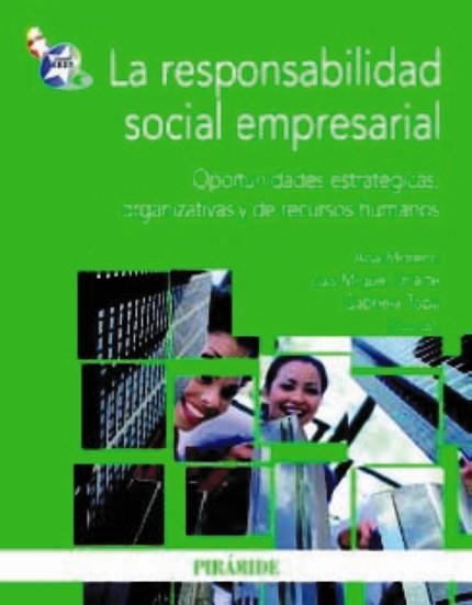 RESPONSABILIDAD SOCIAL EMPRESARIAL. OPORTUNIDADES ESTRATEGICAS, ORGANIZATIVAS Y DE RECURSOS HUMANOS | 9788436823660 | MORENO,ANA URIARTE,LUIS MIGUEL TOPA,GABRIELA