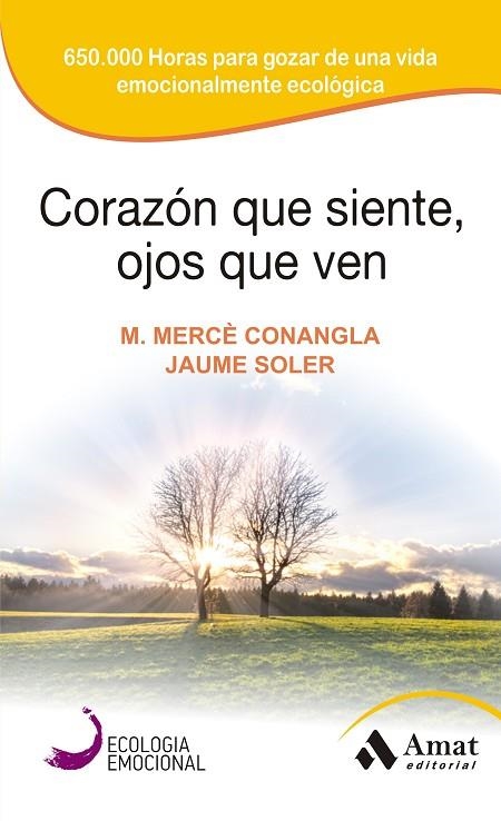 CORAZON QUE SIENTE OJOS QUE VEN | 9788497357142 | SOLER,JAUME CONANGLA,MERCE