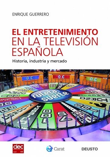 ENTRETENIMIENTO EN TELEVISION ESPAÑOLA. HISTORIA,INDUSTRIA Y MERCADO | 9788423427666 | GUERRERO,ENRIQUE