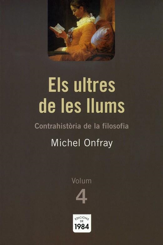 ULTRES DE LES LLUMS. CONTRAHISTORIA DE LA FILOSOFIA,VOLUM 4 | 9788492440412 | ONFRAY,MICHEL