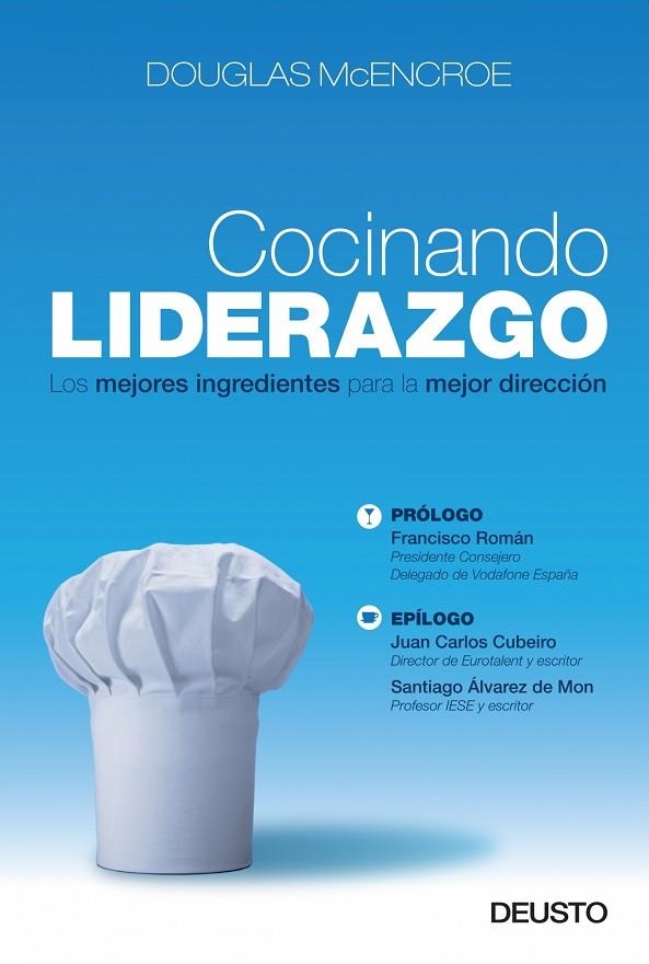 COCINANDO LIDERAZGO. LOS MEJORES INGREDIENTES PARA LA MEJOR DIRECCION | 9788423427741 | MCENCROE,DOUGLAS