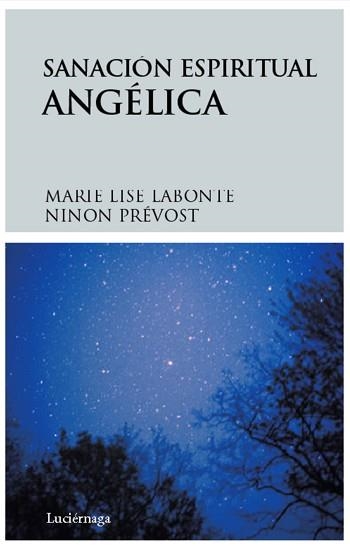 SANACION ESPIRITUAL,ANGELICA | 9788492545018 | LISE LABONTE,MARIE PREVOST,NINON