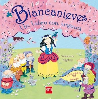 BLANCANIEVES (LIBRO CON IMANES) | 9788467534979 | KIGHTLEY,ROSALINDA