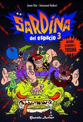 SARDINA DEL ESPACIO. MISION ELIMINAR A TOXINA | 9788408093015 | SFAR,JOANN GUIBERT,EMMANUEL