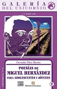 POESIAS DE MIGUEL HERNANDEZ. PARA ADOLESCENTES Y JOVENES | 9788498425802 | DIEZ BARRIO,GERMAN