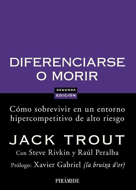 DIFERENCIARSE O MORIR. COMO SOBREVIVIR EN UN ENTORNO HIPERCOMPETITIVO DE ALTO RIESGO | 9788436822816 | TROUT,JACK RIVKIN,STEVE PERALBA,RAUL