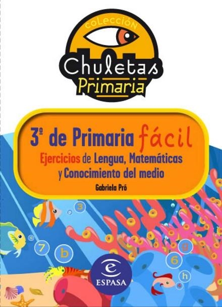 3º PRIMARIA FACIL. EJERCICIOS DE LENGUA, MATEMATICAS Y CONOCIMIENTO DEL MEDIO | 9788467032901 | PRO,GABRIELA