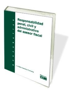 RESPONSABILIDAD PENAL, CIVIL Y ADMINISTRATIVA DEL ASESOR FISCAL | 9788445413579 | SANCHEZ PEDROCHE,J.ANDRES