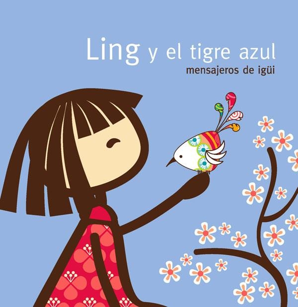 LING Y EL TIGRE AZUL. MENSAJES DE IGUI | 9788467033144 | ESTEBAN LOZANO,ANGEL MORENO,INES