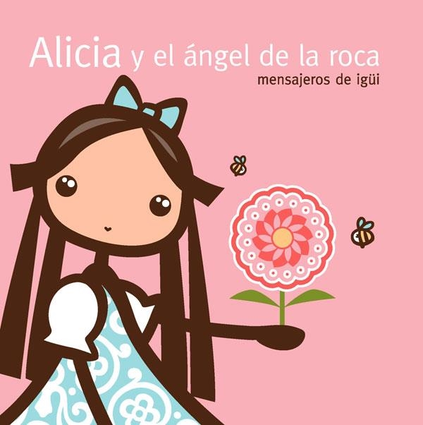 ALICIA Y EL ANGEL DE LA ROCA. MENSAJEROS DE IGUI | 9788467033786 | ESTEBAN LOZANO,ANGEL MORENO,INES