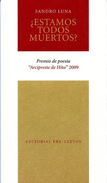 ESTAMOS TODOS MUERTOS?. PREMIO POESIA ARCIPRESTE DE HITA 2009 | 9788492913350 | LUNA,SANDRO