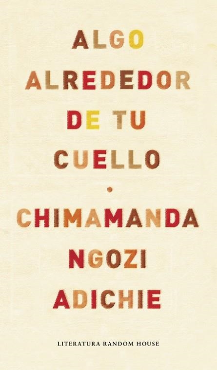 ALGO ALREDEDOR DE TU CUELLO | 9788439722564 | NGOZI ADICHIE,CHIMAMANDA