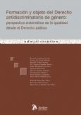 FORMACION Y OBJETO DEL DERECHO ANTIDICRIMINATORIO DE GENERO. PERSPECTIVA SISTEMATICA DE LA IGUALDAD DESDE EL DERECHO PUBLICO | 9788492788347 | MORA RUIZ,MANUELA