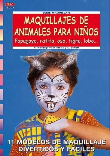 MAQUILLAJES DE ANIMALES PARA NIÑOS,PAPAGAYO RATITA OSO TIGRE | 9788496365193 | WOLFANGER-VON KLEIST,N.