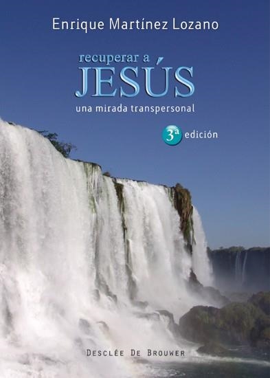 RECUPERAR A JESUS. UNA MIRADA TRANSPERSONAL | 9788433023704 | MARTINEZ LOZANO,ENRIQUE