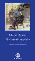 VIAJERO SIN PROPOSITO | 9788496974524 | DICKENS,CHARLES