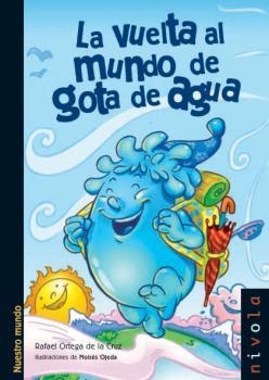 VUELTA AL MUNDO DE UNA GOTA DE AGUA | 9788492493623 | ORTEGA DE LA CRUZ,RAFAEL